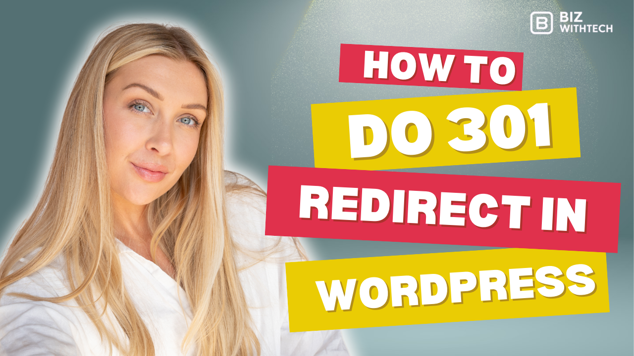 How To Do 301 Redirect In WordPress | Biz With Tech