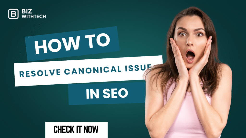 How to Resolve Canonical Issue in SEO?