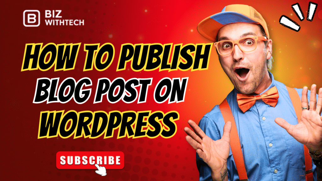 Learn how to publish a blog post on WordPress with ease. Step-by-step guide to create, optimize, and share content effectively. | Biz With Tech