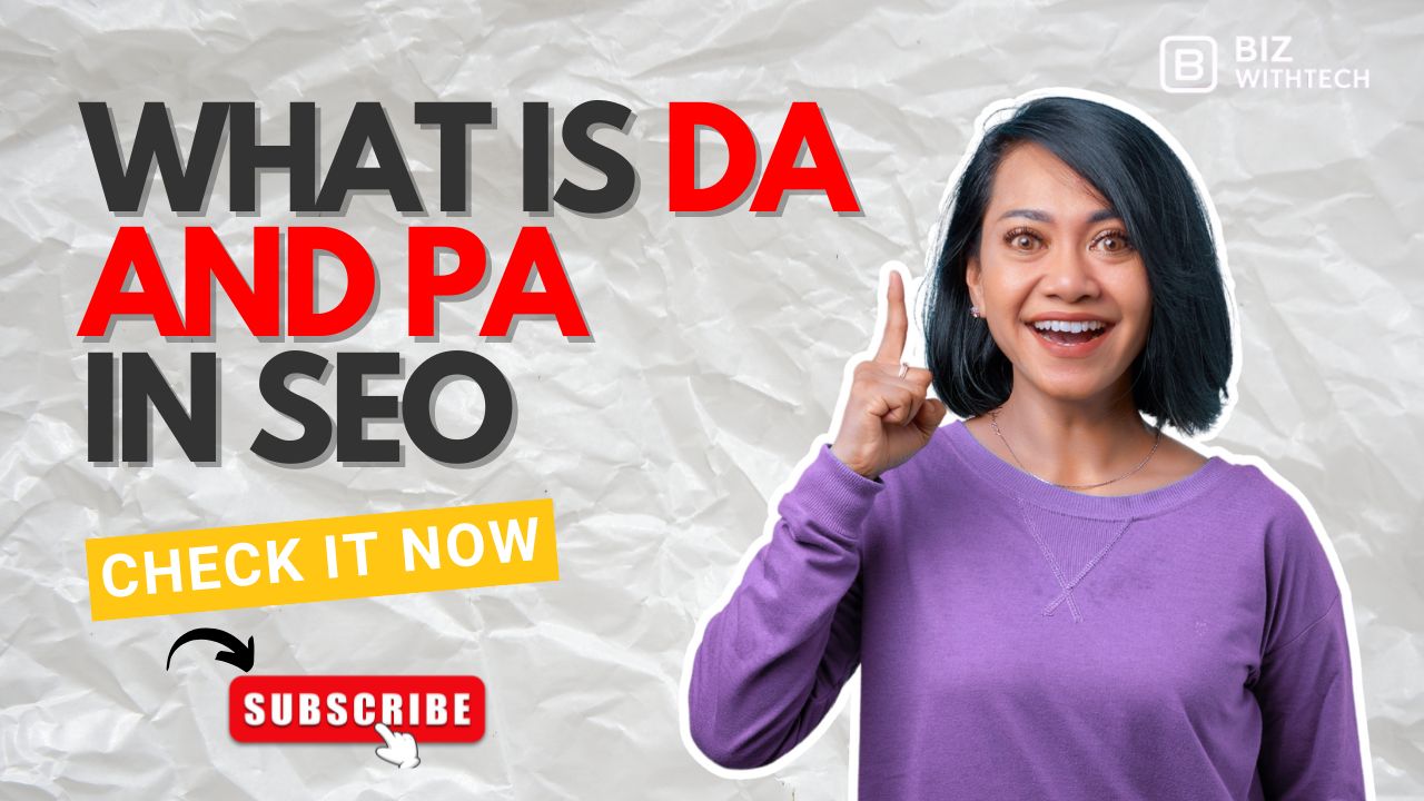 What is DA and PA in SEO | Biz With Tech