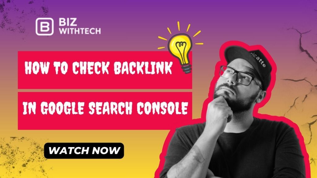 How to Check Backlinks in Google Search Console