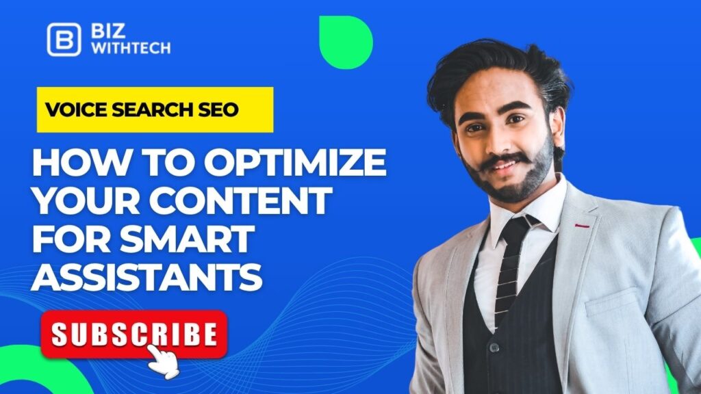 Voice Search SEO: How to Optimize Your Content for Smart Assistants