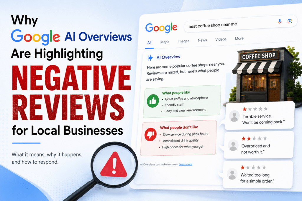 Why Google AI Overviews Are Highlighting Negative Reviews for Local Businesses