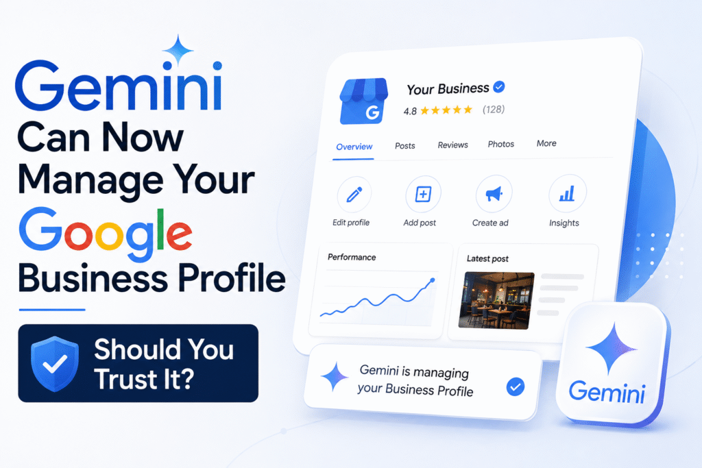 Gemini Can Now Manage Your Google Business Profile — Should You Trust It