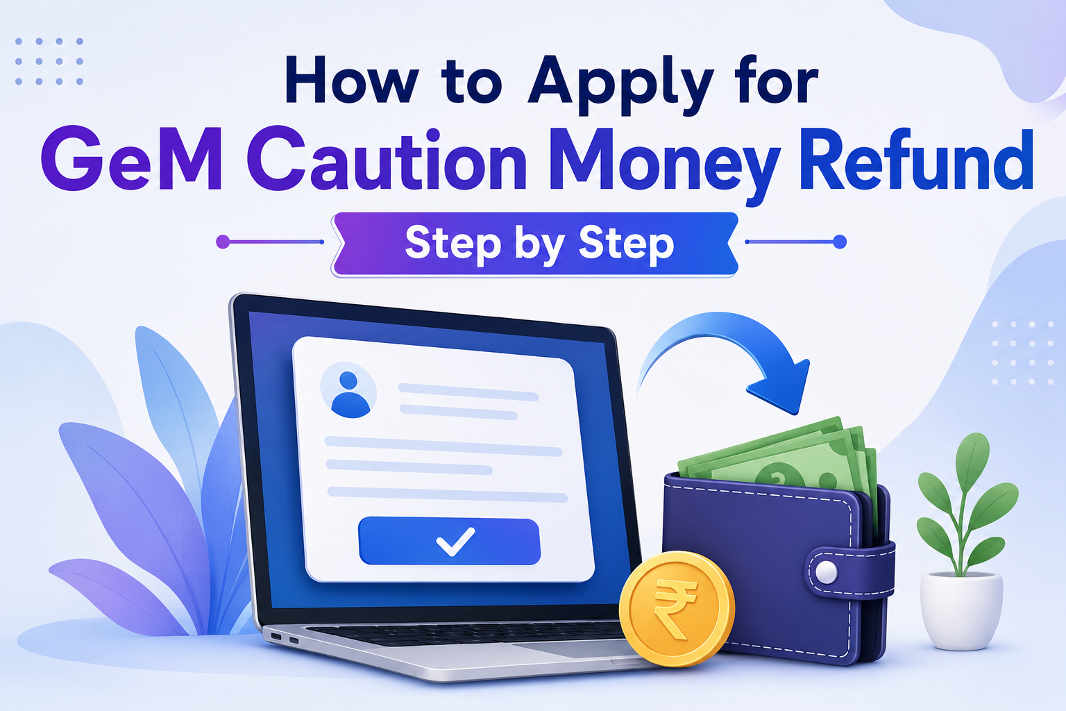 How to Apply for GeM Caution Money Refund Step by Step